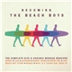 The Beach Boys - Becoming The Beach Boys: The Complete Hite & Dorinda Morgan Sessions