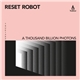 Reset Robot - A Thousand Billion Photons