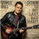 Vince Gill - Down To My Last Bad Habit