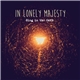 In Lonely Majesty - Sing In The Dark